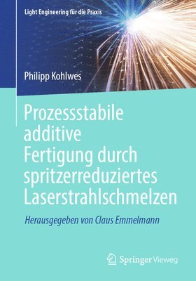 bokomslag Prozessstabile additive Fertigung durch spritzerreduziertes Laserstrahlschmelzen