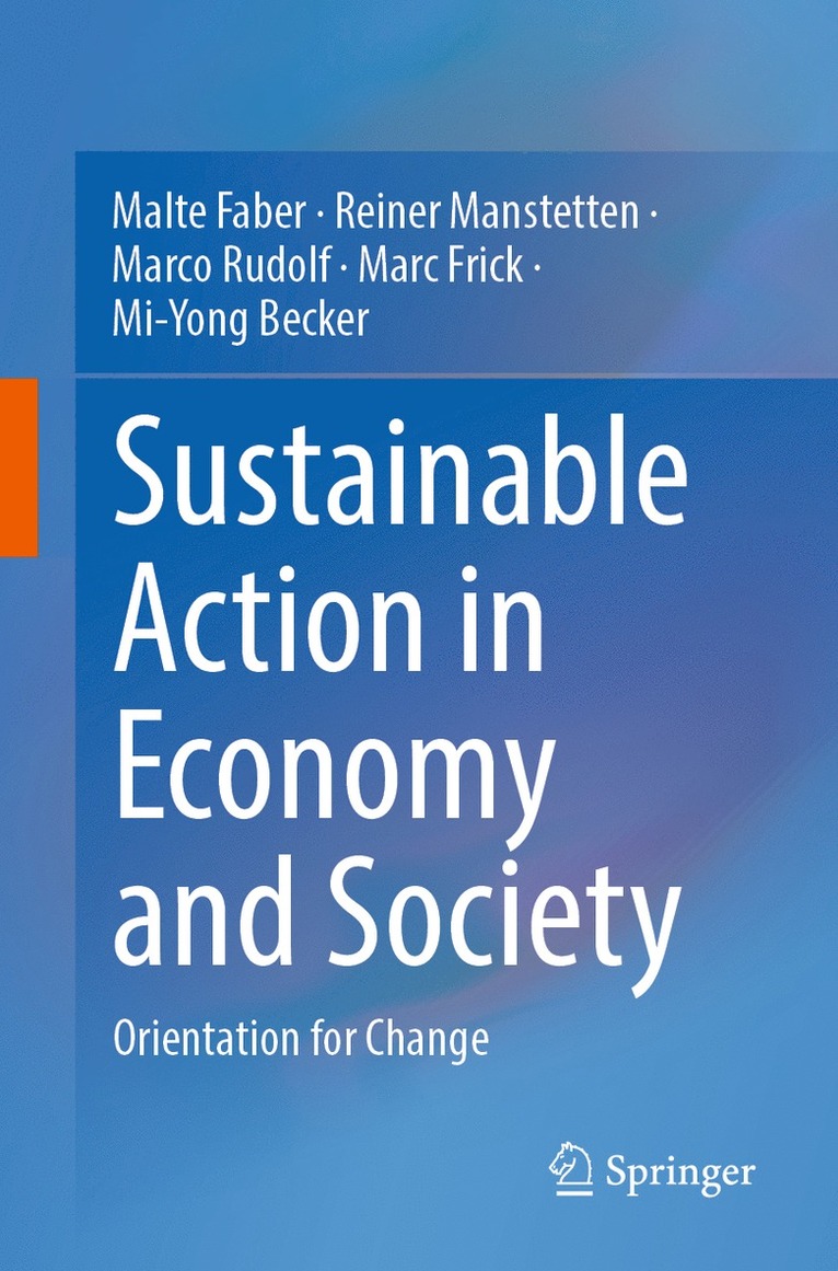 Malte Faber, Reiner Manstetten, Marco Rudolf, Marc Frick, Mi-Yong Becker - Sustainable Action in Economy and Society, Häftad