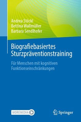 Andrea Stöckl, Bettina Wallmüller, Barbara Sendlhofer - Biografiebasiertes Sturzpräventionstraining, Häftad