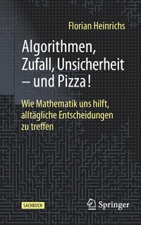 bokomslag Algorithmen, Zufall, Unsicherheit  und Pizza!