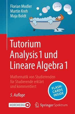 bokomslag Tutorium Analysis 1 und Lineare Algebra 1: Mathematik von Studierenden für Studierende erklärt und kommentiert