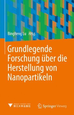 bokomslag Grundlegende Forschung ber die Herstellung von Nanopartikeln