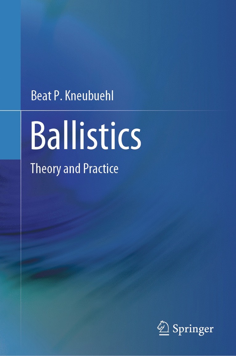 Beat P. Kneubuehl - Ballistics, Inbunden