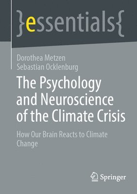 bokomslag The Psychology and Neuroscience of the Climate Crisis