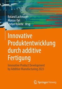 bokomslag Innovative Produktentwicklung durch additive Fertigung