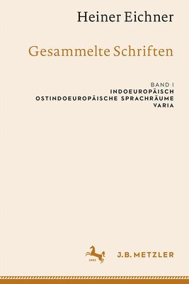 Heiner Eichner: Gesammelte Schriften 1