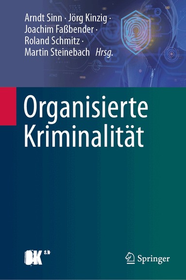 Arndt Sinn, Jörg Kinzig, Joachim Faßbender, Roland Schmitz, Martin Steinebach - Organisierte Kriminalität, Inbunden