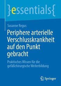 bokomslag Periphere arterielle Verschlusskrankheit auf den Punkt gebracht