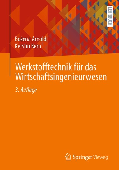 Bożena Arnold, Kerstin Kern - Werkstofftechnik für das Wirtschaftsingenieurwesen, Häftad