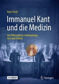 bokomslag Immanuel Kant und die Medizin