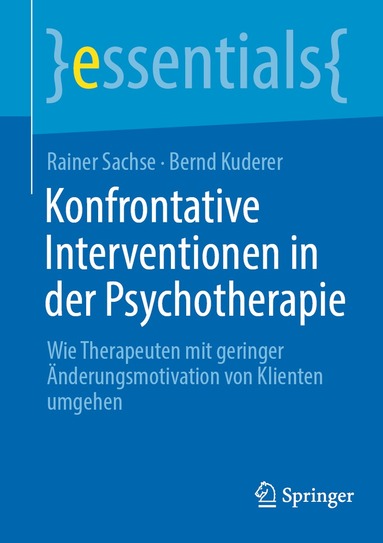 Rainer Sachse, Bernd Kuderer - Konfrontative Interventionen in der Psychotherapie, Häftad