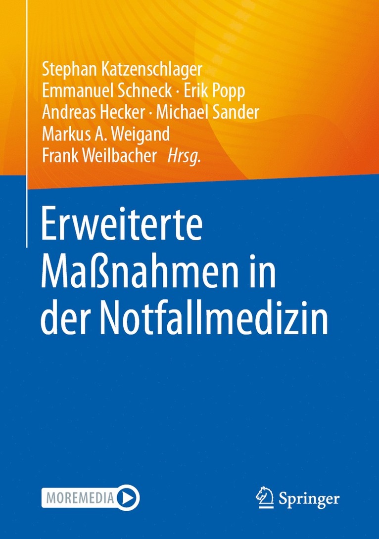 Stephan Katzenschlager, Emmanuel Schneck, Erik Popp, Andreas Hecker, Michael Sander, Markus A. Weigand, Frank Weilbacher - Erweiterte Maßnahmen in der Notfallmedizin, Inbunden