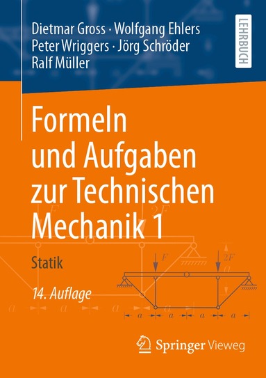 Dietmar Gross, Wolfgang Ehlers, Peter Wriggers, Jörg Schröder, Ralf Müller - Formeln und Aufgaben zur Technischen Mechanik 1, Häftad