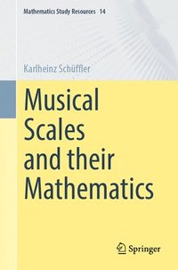 bokomslag Musical Scales and their Mathematics