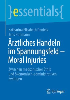 rztliches Handeln im Spannungsfeld - Moral Injuries 1