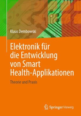 bokomslag Elektronik fr die Entwicklung von Smart Health-Applikationen