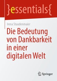 bokomslag Die Bedeutung von Dankbarkeit in einer digitalen Welt