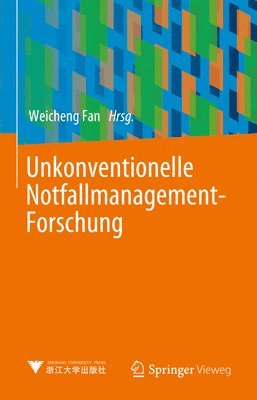 Weicheng Fan - Unkonventionelle Notfallmanagement-Forschung, Inbunden