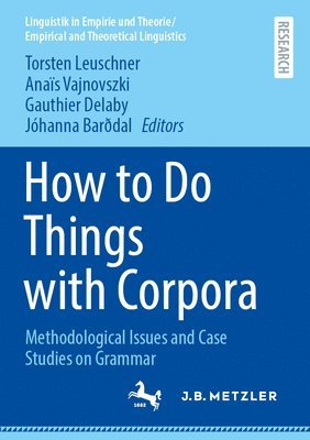Torsten Leuschner, Anaïs Vajnovszki, Gauthier Delaby, Jóhanna Barðdal, Anais Vajnovszki, Johanna Barðdal, Gauthier Vajnovszki, Anaïs - How to Do Things with Corpora, Häftad