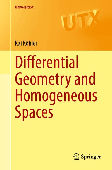 Kai Köhler - Differential Geometry and Homogeneous Spaces, Häftad