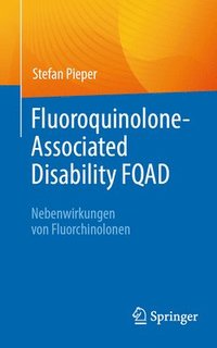 bokomslag Fluoroquinolone-Associated Disability FQAD