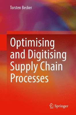 Optimising and Digitising Supply Chain Processes 1