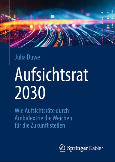 Julia Duwe - Aufsichtsrat 2030, Inbunden