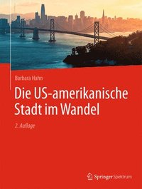 bokomslag Die US-amerikanische Stadt im Wandel