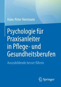 bokomslag Psychologie fr Praxisanleiter in Pflege- und Gesundheitsberufen