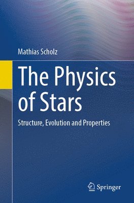 bokomslag The Physics of Stars