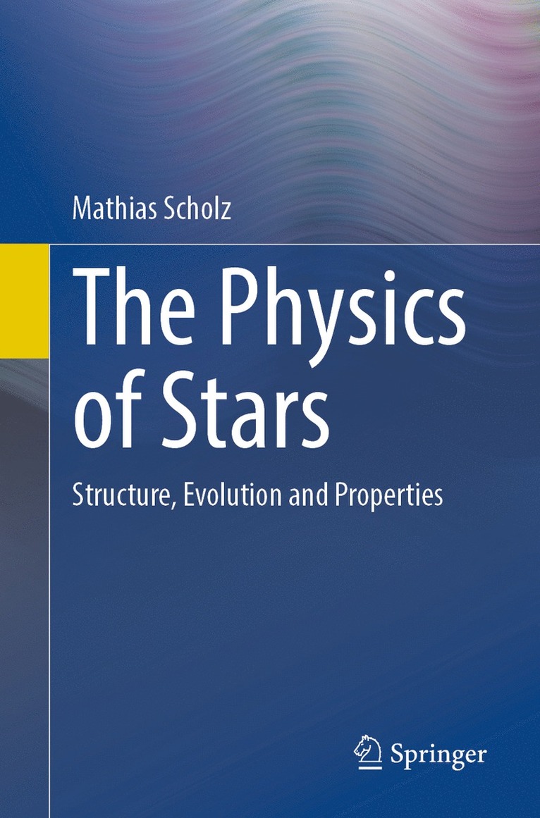 Mathias Scholz - Physics of Stars, Häftad