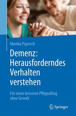 Demenz: Herausforderndes Verhalten verstehen 1