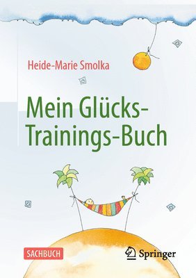 Heide-Marie Smolka - Mein Glücks-Trainings-Buch, Häftad
