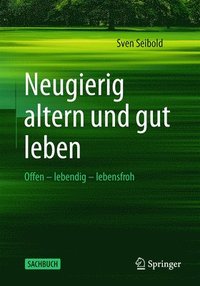 bokomslag Neugierig altern und gut leben