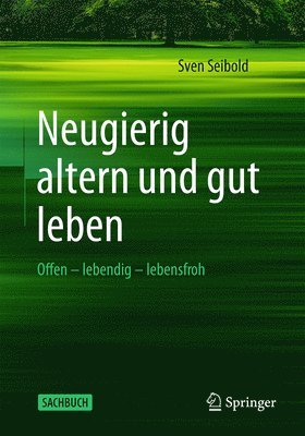 bokomslag Neugierig altern und gut leben