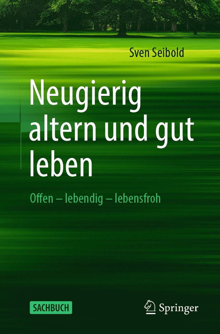 Sven Seibold - Neugierig altern und gut leben, Häftad