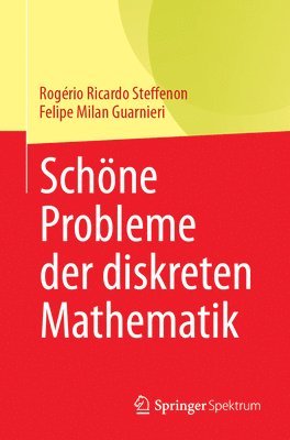 Rogério Ricardo Steffenon, Felipe Milan Guarnieri - Schöne Probleme der diskreten Mathematik, Häftad