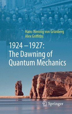 bokomslag 19241927: The Dawning of Quantum Mechanics