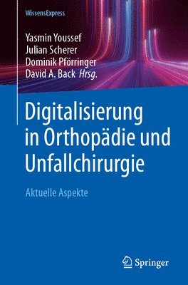 bokomslag Digitalisierung in Orthopädie und Unfallchirurgie