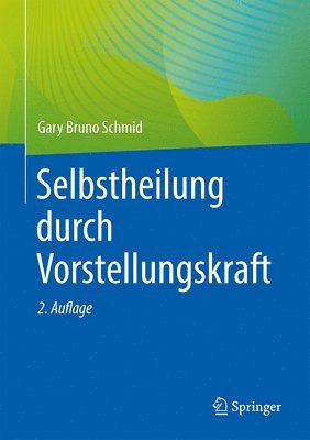 Selbstheilung durch Vorstellungskraft 1