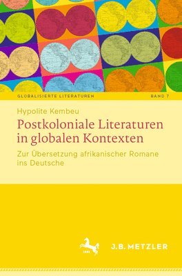 bokomslag Postkoloniale Literaturen in globalen Kontexten