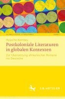 Postkoloniale Literaturen in globalen Kontexten