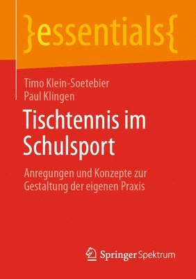 Timo Klein-Soetebier, Paul Klingen - Tischtennis im Schulsport, Häftad