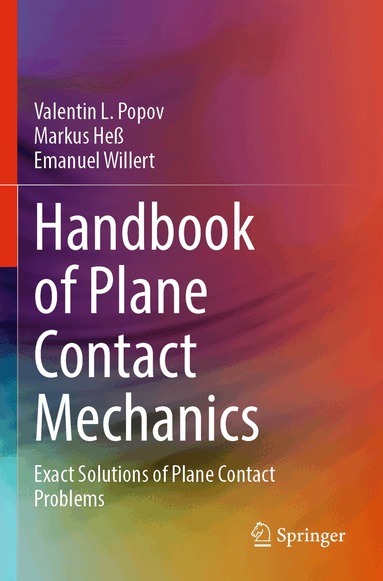 Valentin L. Popov, Markus Heß, Emanuel Willert - Handbook of Plane Contact Mechanics, Häftad