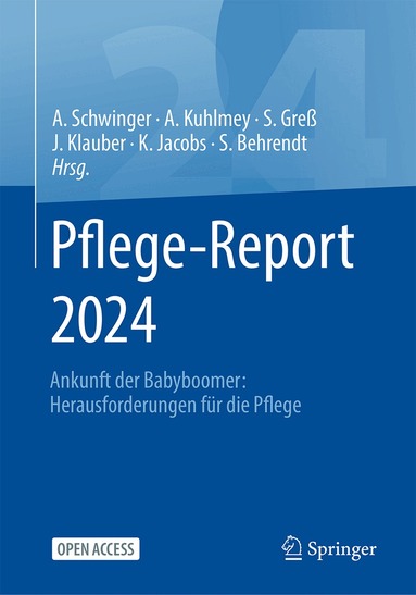Antje Schwinger, Adelheid Kuhlmey, Stefan Greß, Jürgen Klauber, Klaus Jacobs, Susann Behrendt - Pflege-Report 2024, Häftad