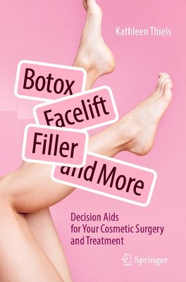 Kathleen Thiels - Botox, Facelift, Fillers, and More, Häftad. Tillgänglighet: Lägg i varukorg