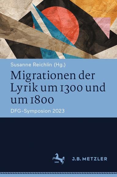 Susanne Reichlin - Migrationen der Lyrik um 1300 und um 1800, Inbunden