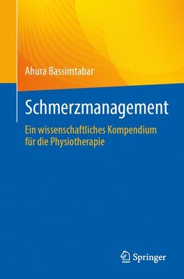 bokomslag Schmerzmanagement: Ein Wissenschaftliches Kompendium Für Die Physiotherapie