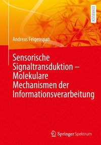 bokomslag Sensorische Signaltransduktion  Molekulare Mechanismen der Informationsverarbeitung