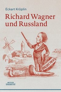 bokomslag Richard Wagner und Russland